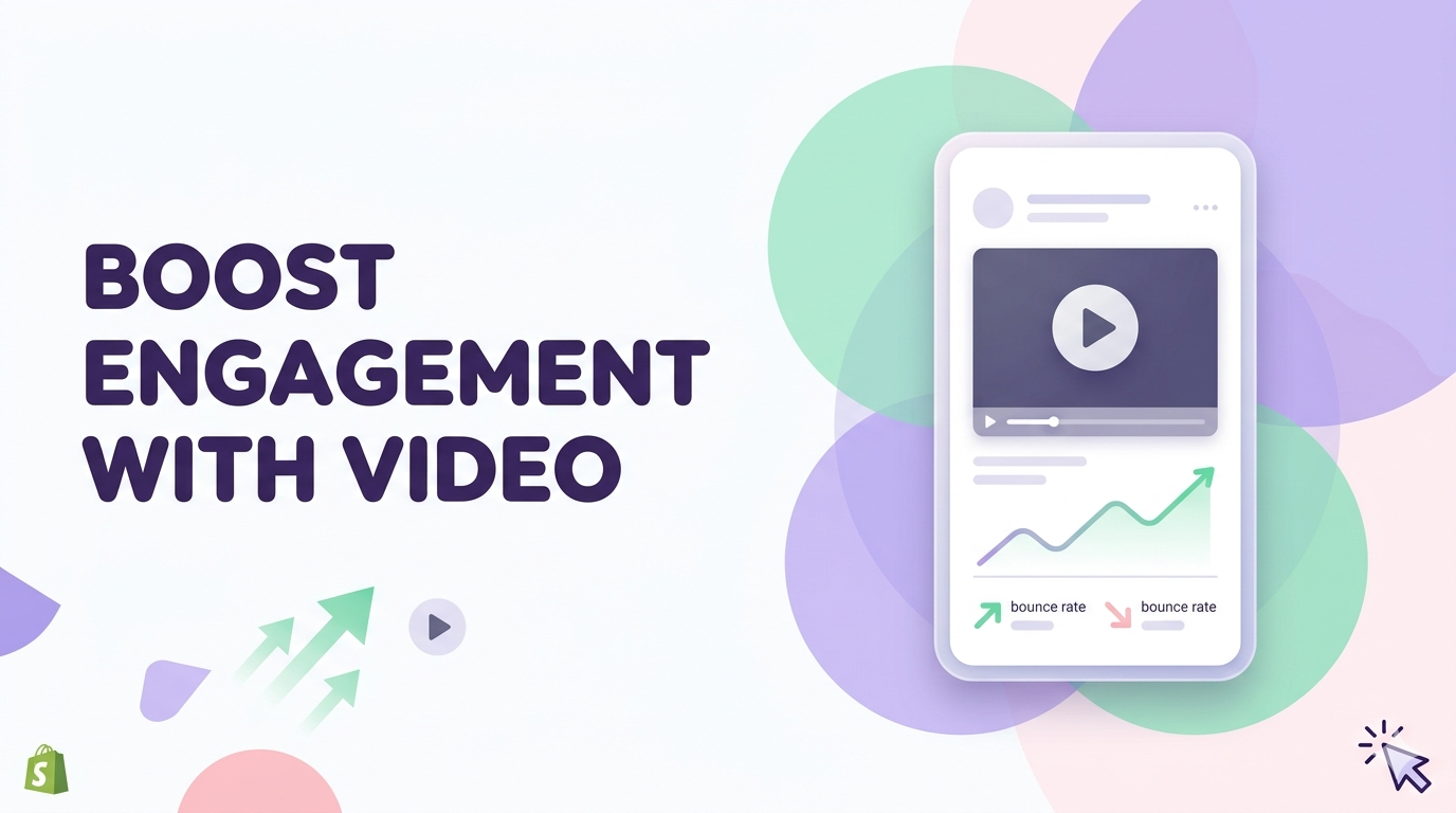 Reduce Bounce Rate on Your Shopify Store with Video